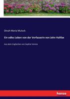 Ein edles Leben von der Verfasserin von John Halifax (German Edition) 3743619016 Book Cover