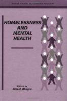 Homelessness and Mental Health (Studies in Social and Community Psychiatry) 0521037735 Book Cover