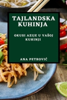 Tajlandska Kuhinja: Okusi Azije U Vasoj Kuhinji 1783815620 Book Cover
