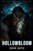 Hollowbloom (The Mercy Lines) B0H7TL91XF Book Cover