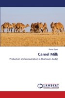 Camel Milk: Production and consumption in Khartoum ,Sudan 3659130079 Book Cover