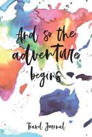 Travel Journal: Vacation Diary & Notebook - Great farewell gift for the world trip, year abroad, semester abroad or au pair - to write in yourself - map of the world in watercolor style on cover - 6 x 1081509538 Book Cover