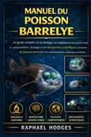 MANUEL DU POISSON BARRELYE: Un guide complet sur la biologie, les adaptations aux grands fonds, le comportement, l'écologie et les découvertes ... océaniques extrêmes. (French Edition) B0GXZY73TG Book Cover