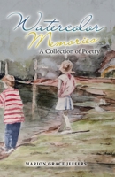 Watercolor Memories: A Collection of Poetry 1664283536 Book Cover