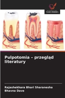 Pulpotomia - przeglad literatury (Polish Edition) 6209804144 Book Cover