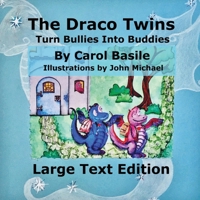 The Draco Twins Turn Bullies into Buddies: Large Print B0CHN9RPVF Book Cover