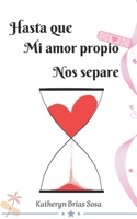 Hasta que mi amor propio nos separe B0BB5ZWVRP Book Cover