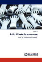 Solid Waste Manoeuvre 3659188476 Book Cover