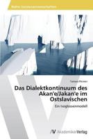 Das Dialektkontinuum des Akan'e/Jakan'e im Ostslavischen 3639494504 Book Cover