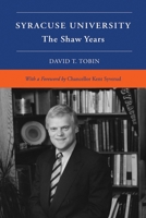 Syracuse University: Volume VI: The Shaw Years 0815611048 Book Cover