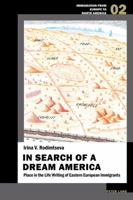 In Search of a Dream America: Place in the Life Writing of Eastern European Immigrants 3034324235 Book Cover
