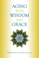 Aging with Wisdom and Grace 0809154625 Book Cover