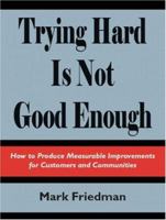 Trying Hard is Not Good Enough 1412063973 Book Cover