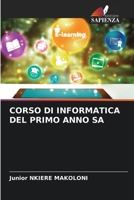 Corso Di Informatica del Primo Anno Sa (Italian Edition) 6208509335 Book Cover