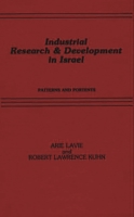 Industrial Research and Development in Israel: Patterns and Portents 0275929671 Book Cover