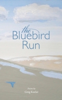 The Bluebird Run 0986304034 Book Cover