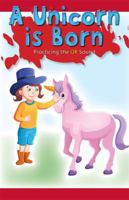A Unicorn Is Born: Practicing the or Sound 1508130280 Book Cover