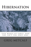 Hibernation: Lisa wakes up early. And she isn't the only one. 1511587784 Book Cover