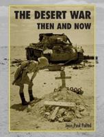The Desert War Then and Now 1870067770 Book Cover