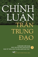 Chinh Luan Tran Trung Dao III Paperback (Vietnamese Edition) B0F46M5LGK Book Cover