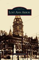 Lost Ann Arbor 0738533394 Book Cover