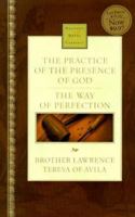 The Practice Of The Presence Of God and The Way Of Perfection (Nelson's Royal Classic)