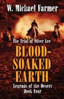 Blood-Soaked Earth: The Trial of Oliver Lee 1432857460 Book Cover