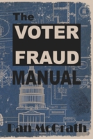 The Voter Fraud Manual B0BSJ9K17J Book Cover
