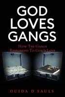 God Loves Gangs: How The Gangs Responded To God's Love 166289032X Book Cover
