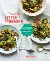 Healthy Little Tummies: Plant-based food for the whole family 1788792343 Book Cover