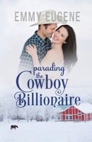 Parading the Cowboy Billionaire 163876235X Book Cover