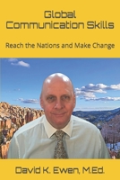 Global Communication Skills: Reach the Nations and Make Change B09SV5B1BY Book Cover