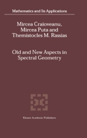 Old and New Aspects in Spectral Geometry (MATHEMATICS AND ITS APPLICATIONS Volume 534) 1402000529 Book Cover