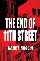 The End of 11th Street 1539934497 Book Cover
