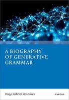 A Biography of Generative Grammar 0198933347 Book Cover