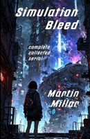 Simulation Bleed: Complete collected serial B08F6R3T7C Book Cover