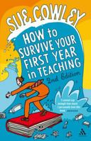 How to Survive Your First Year in Teaching 1441140913 Book Cover