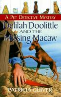 Delilah Doolittle and the Missing Macaw (Pet Detective, #4) 0425173429 Book Cover