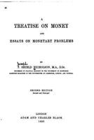 A Treatise on Money and Essays on Monetary Problems 1519755635 Book Cover