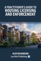 A Practitioner's Guide to Housing Licensing and Enforcement 1918241333 Book Cover