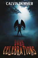 Dark Celebrations 1732683980 Book Cover