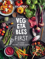 Vegetables First: 120 Vibrant Vegetable-Forward Recipes: A Cookbook 0525610456 Book Cover