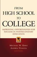 From High School to College: Improving Opportunities for Success in Postsecondary Education (Jossey Bass Education Series) 078797062X Book Cover