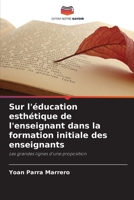 Sur l'éducation esthétique de l'enseignant dans la formation initiale des enseignants (French Edition) 6207658078 Book Cover