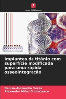 Implantes de titânio com superfície modificada para uma rápida osseointegração (Portuguese Edition) 6208640156 Book Cover