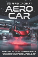 AERO-CARS: Pioneering The Future of Transportation B0DQYKD79G Book Cover