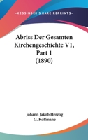 Abriss Der Gesamten Kirchengeschichte V1, Part 1 116812820X Book Cover