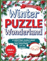 Winter Puzzle Wonderland: A Christmas puzzle Book with Family Party Games for Christmas and the holidays: Fun Family Games & Brain Teasers for the Holiday Season 3430092639 Book Cover