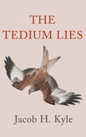 The Tedium Lies B0C7JJ2B5D Book Cover