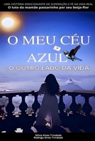 O Meu Céu Azul - O Outro Lado Vida (Portuguese Edition) 6500870743 Book Cover